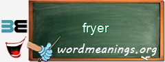 WordMeaning blackboard for fryer